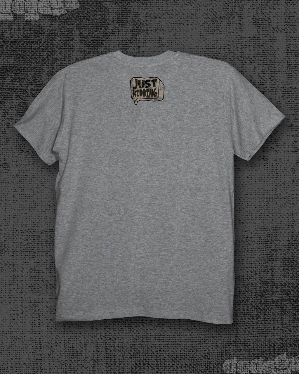 Just Kidding  Melange Grey Classic Fit T-shirt